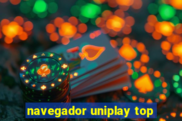 navegador uniplay top